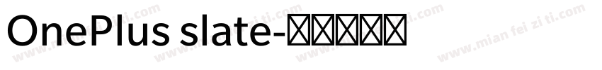 OnePlus slate字体转换
